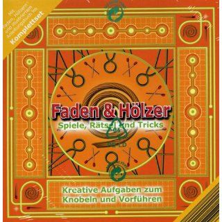 Faden & Hölzer   Spiele, Rätsel und Tricks mit Anleitungsbuch