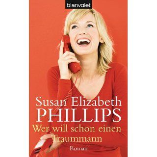 Wer will schon einen Traummann: Roman eBook: Susan Elizabeth Phillips