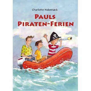 Pauls Piratenferien eBook Charlotte Habersack, Achim Ahlgrimm 