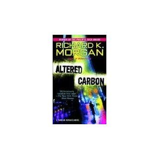 Altered Carbon A Takeshi Kovacs Novel (Takeshi Kovacs Novels) 