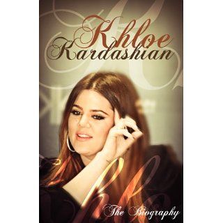 Khloe Kardashian The Biography eBook Lamar Johnson 
