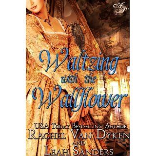 Waltzing With the Wallflower eBook Leah Sanders, Rachel Van Dyken
