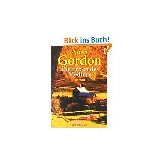 Die Erben des Medicus Roman von Noah Gordon von Goldmann Verlag (8