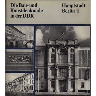 Die Bau  und Kunstdenkmale in der DDR   Hauptstadt Berlin I