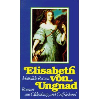 Elisabeth von Ungnad Mathilde Raven Bücher
