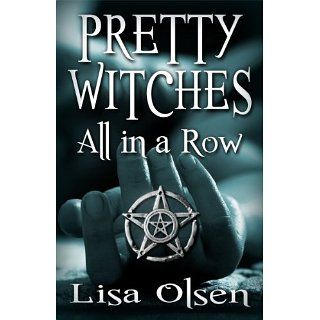 Pretty Witches All in a Row eBook Lisa Olsen Kindle Shop