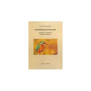 Die Befreiung des Eisvogels Christina Mandelbach Bücher