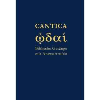 Cantica. Biblische Gesänge mit Antwortrufen Godehard