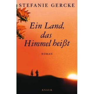 Ein Land, das Himmel heißt Stefanie Gercke Bücher