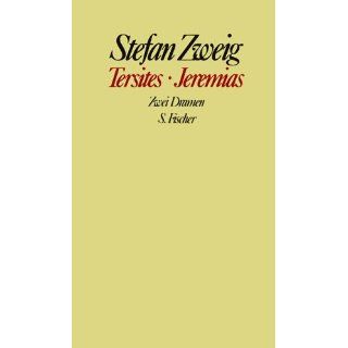 Stefan Zweig. Gesammelte Werke in Einzelbänden Tersites / Jeremias