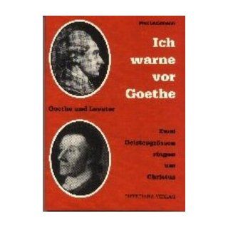 Ich warne vor Goethe Goethe und Lavater, Zwei Geistesgrössen ringen