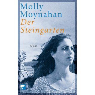 Der Steingarten. Molly Moynahan, Monika Schmalz Bücher