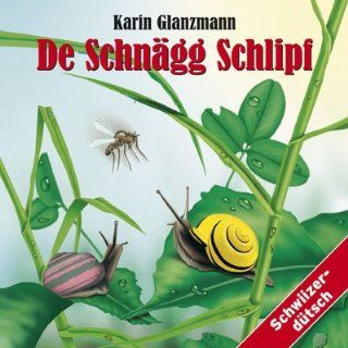 De Schnägg Schlipf Mundart /Schweizerdeutsch Karin