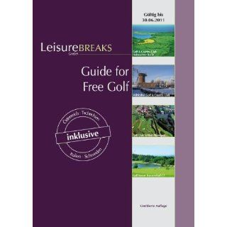 Guide for Free Golf Gültig bis 30.06.2011 LeisureBreaks