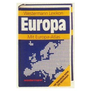 Westermann Lexikon Europa. Mit Europa  Atlas Peter Göbel