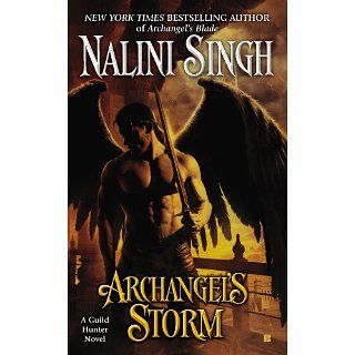 Archangels Storm (GUILD HUNTER) eBook: Nalini Singh: 