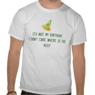 Funny Birthday Party Quotes T Shirts, Funny Birthday Party Quotes