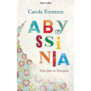 Abyssinia Mein Jahr in Äthiopien eBook Carola Frentzen, Margit von