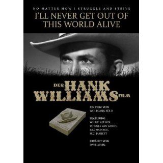 HANK WILLIAMS Ill Never Get Out Of This World Alive   Der Hank