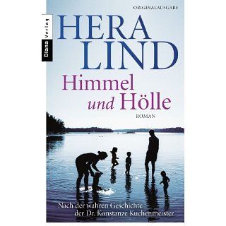 Himmel und Hölle: Roman   Nach der wahren Geschichte der Dr