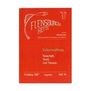 Flensburger Hefte Nr. 16 Kulturvergiftung  Rauschgift, Sucht und