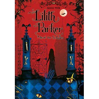 Lilith Parker, Band 1 Lilith Parker, Insel der Schatten eBook Janine