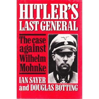 Hitlers Last Genera Case Against Wilheim Mohnke Ian
