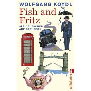 Fish and Fritz Als deutscher auf der Insel eBook Wolfgang Koydl