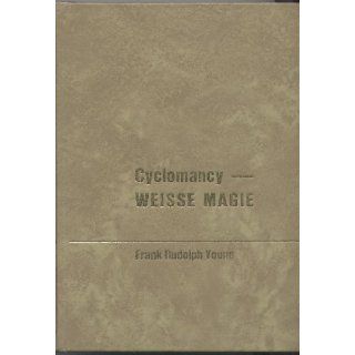 Cyclomancy   Weiße Magie Frank Rudolph Young Bücher
