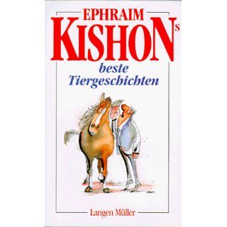 Ephraim Kishons beste Tiergeschichten Ephraim Kishon