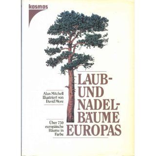 Laub  und Nadelbäume Europas. Über 750 europäische Bäume in Farbe