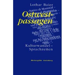 Ostwestpassagen Kulturwandel, Sprachzeiten Lothar Baier