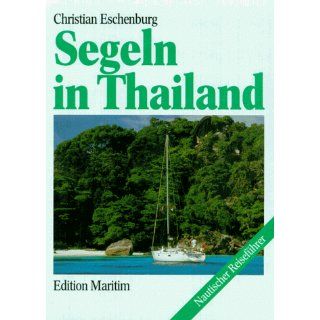 Segeln in Thailand Christian Eschenburg Bücher