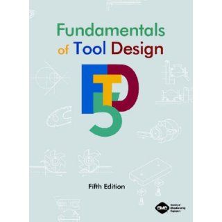 Fundamentals of Tool Design David Spitler, Society of