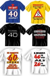 Fun T Shirt Geburtstag 40 witzige lustige Sprüche Shirt