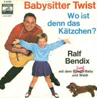 RALF BENDIX   WO IST DENN DAS KÄTZCHEN? / BABYSITTER TWIST 7 SINGLE