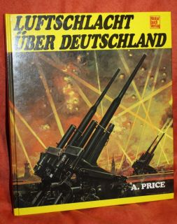 Luftschlacht über Deutschland von Alfred Price (A970)