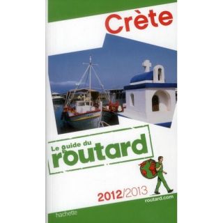GUIDE DU ROUTARD; Crète (édition 2012/2013)   Achat / Vente livre