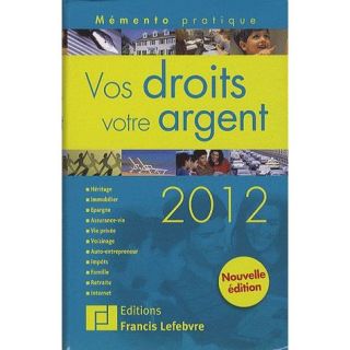 MEMENTO VOS DROITS, VOTRE ARGENT (EDITION 2012)   Achat / Vente livre