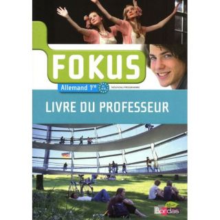Fokus ; allemand ; 1ère ; livre du professeur 2011   Achat / Vente