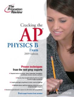 Cracking the Ap Physics B Exam, 2009 Edition (Paperback)