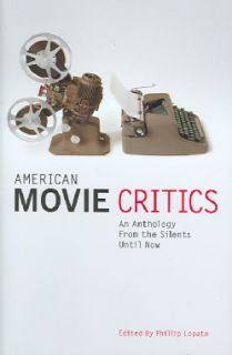 American Movie Critics An Anthology From The Silents Until Now