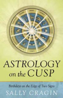 Astrology on the Cusp Birthdays on the Edge of Two Signs (Paperback