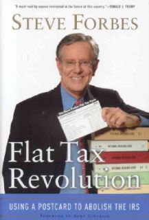 Flat Tax Revolution Using a Postcard to Abolish the IRS (Hardcover