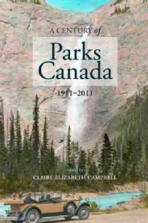 Century of Parks Canada, 1911 2011 (Paperback) Today $45.43
