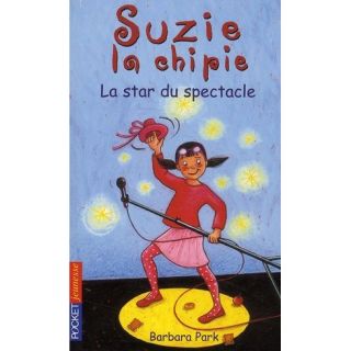 SUZIE LA CHIPIE T.22 ; LA STAR DU SPECTACLE   Achat / Vente livre