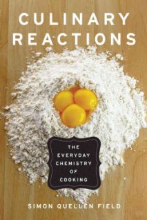 Culinary Reactions The Everyday Chemistry of Cooking (Paperback