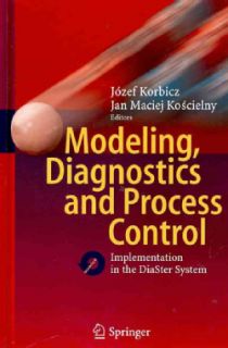 Modeling, Diagnostics and Process Control Implementation in the