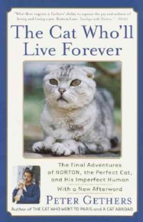 The Cat Wholl Live Forever The Final Adventures of Norton, the