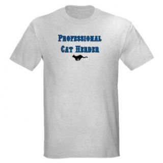 Professional Cat Herder Cats Light T Shirt by 